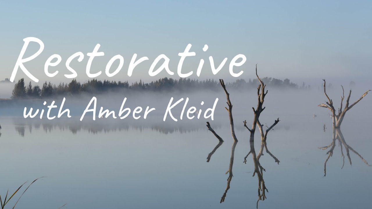 Restorative with Amber K.