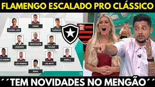 MENGÃO ESCALADO NO CLÁSSICO! BOTAFOGO X FLAMENGO! NOTICIAS DO FLAMENGO