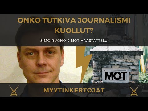 Onko tutkiva journalismi kuollut? Simo Ruoho & MOT haastatelu