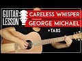 Careless Whisper Guitar Tutorial 🎸 George Michael Guitar Lesson |Easy Chords + TAB|