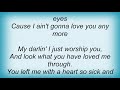 Hank Williams - I AIN'T GONNA LOVE YOU ANYMORE Lyrics