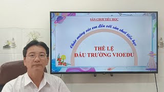 Thể lệ đấu trường Vioedu năm học 2023 - 2024