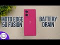 Moto Edge 50 Fusion Battery Drain Test 🔋