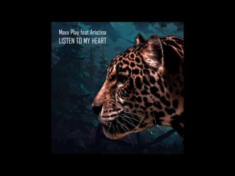Maxx Play ft  Aristina-Listen To My Heart (Originall) Deep House