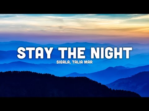 Sigala, Talia Mar - Stay the night (lyrics) | lyrical genius