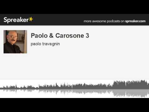 Paolo & Carosone 3 (parte 2 di 2, creato con Spreaker)