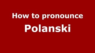 How to pronounce Polanski