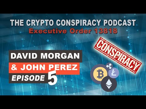 The Crypto Conspiracy Podcast – Episode 5 - Executive Order 13818