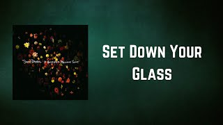 Snow Patrol - Set Down Your Glass (Lyrics)