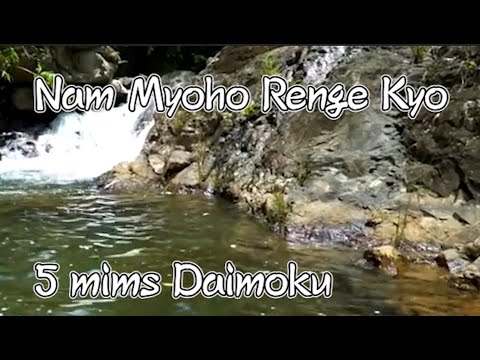 Nam myoho renge kyo Daimoku 5 mins