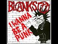 Blanks 77 - I Wanna Be A Punk 7" 1997