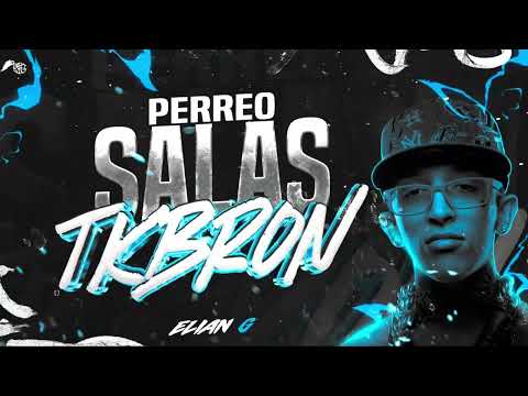 PERREO SALASTKBRON- ELIAN G @Salastkbron 