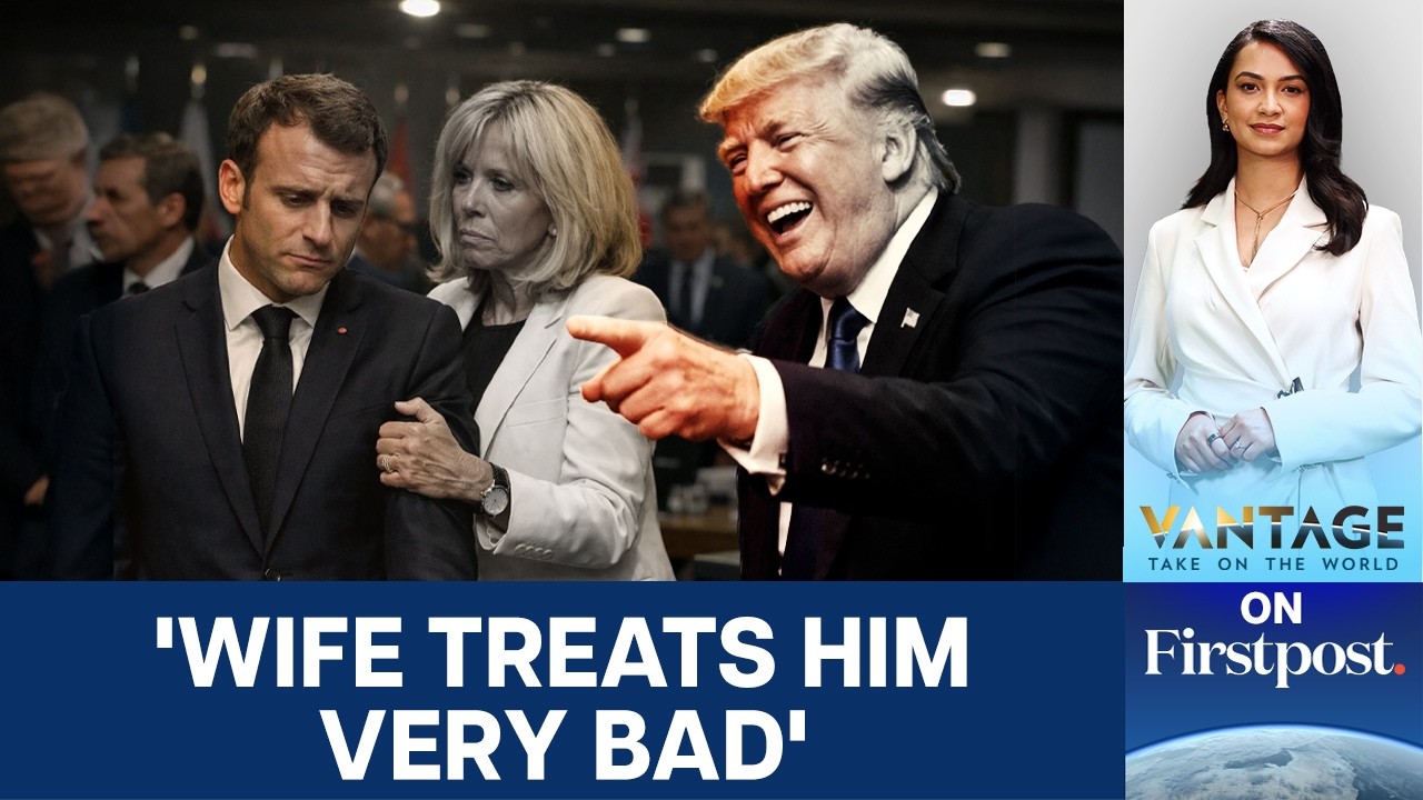 Macron Claps Back After Trump's Comments on Wife Brigitte | Vantage on Firstpost | N18G