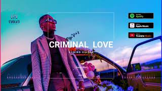 Gabiro Guitar - Criminal Love (Official Audio)