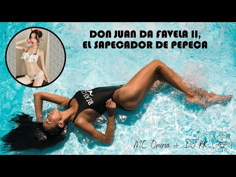 Don Juan Da Favela Ii, El Sapecador De Pepeca - Mc Oníria