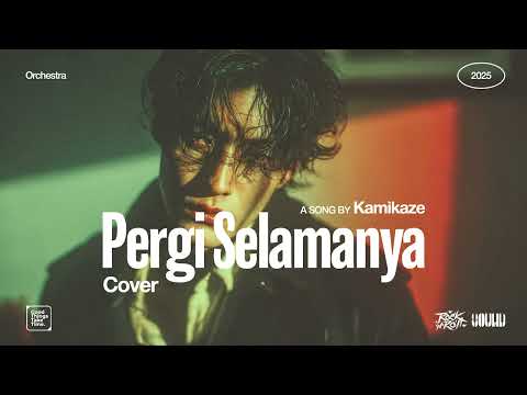 Kamikaze • Pergi Selamanya (Cover) • Orchestra Version