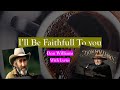 Don Williams I'll be faithfull to you (With Lyrics)