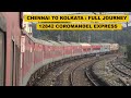 Chennai To Kolkata (Shalimar) : Full Journey : 12842 Coromandel Express : Indian Railways