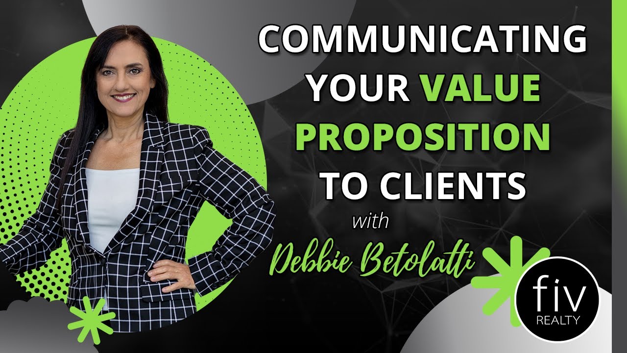 Communicating Your Value Proposition to Clients - Debbie Betolatti