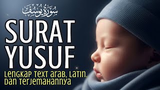 Download lagu Surat Yusuf Latin | Bacaan Quran Merdu & Terjemahan Indonesia – Ahmad Al-Shalabi mp3