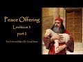 Tabernacle of Moses: Peace Offering Leviticus 3, part by 2 Dr. Terry Harman The Tabernacle Man