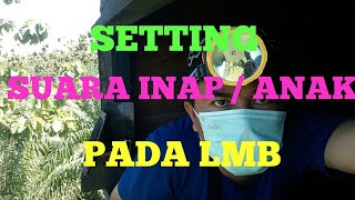 Download lagu SETTING SUARA INAP PADA LMB mp3