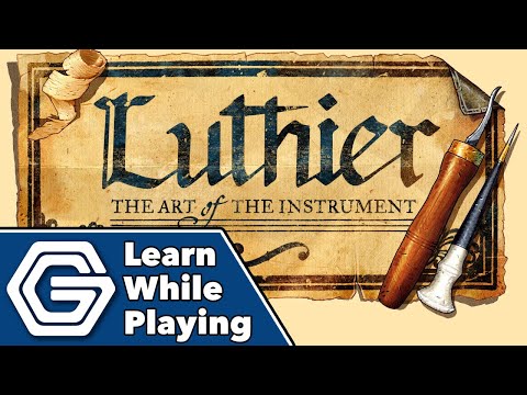 Luthier - Learn While Playing
