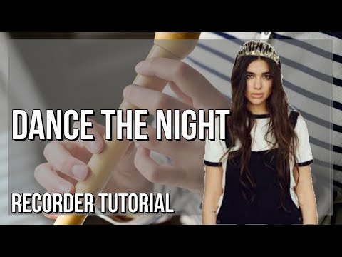 How to play Dance The Night by Dua Lipa on Recorder (Tutorial)