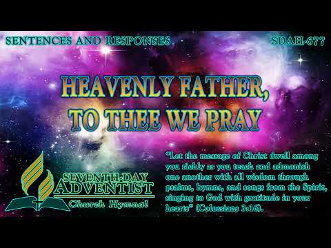 Heavenly Father, to Thee We Pray - Hymn No. 677 | SDA Hymnal | Instrumental | Lyrics