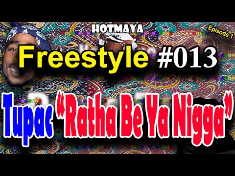 Ratha Be Ya Nigga freestyle