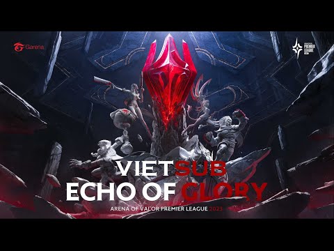 | Vietsub | ECHO OF GLORY - TIẾNG VỌNG CỦA VINH QUANG ( Official Music APL 2023 )