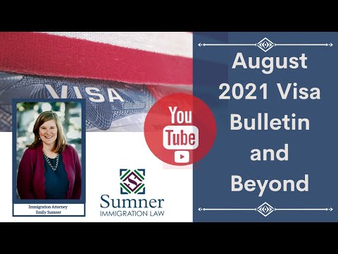 August 2021 Visa Bulletin…