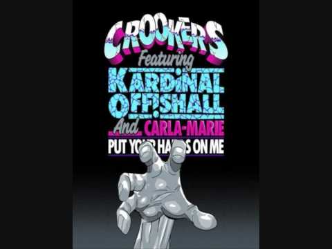 Crookers Feat. Kardinal Offishall & Carla-Marie - Put Your Hands On me