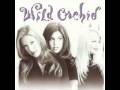Wild Orchid - I Won't Play The Fool Anymore ...
