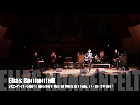Elias Rønnenfelt - Hollow Moon - 2025-11-01 - Copenhagen Royal Danish Music Academy, DK