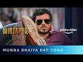 Munna Bhaiya Rap Song Mirzapur 2 Divyenndu Anand Bhaskar Amazon Original Oct 23