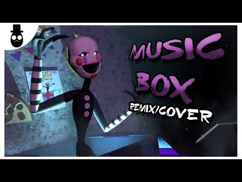 [FNAF/SFM] Music Box Remix/Cover