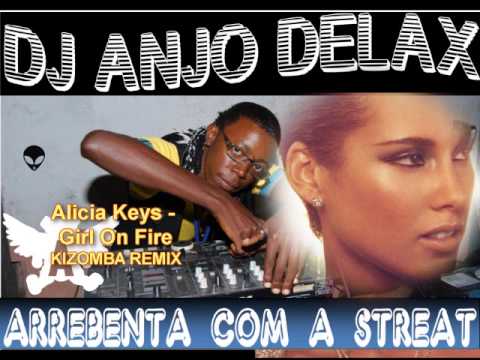 Alicia Keys  Girl On Fire Kizomba remix ) by DJ ANJO DELAX