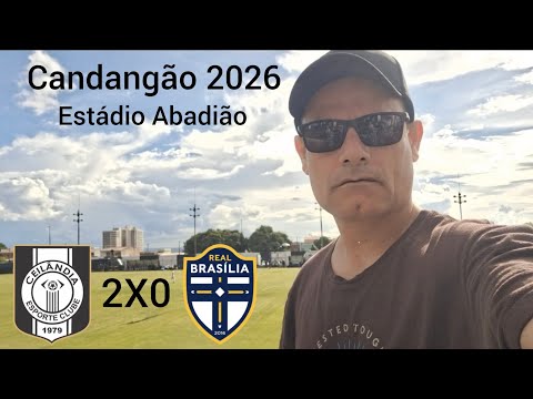 Candangão 2026 Ceilândia 2x0 Real Brasília estádio Abadião 