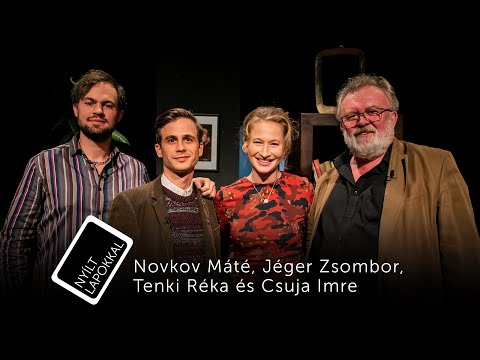 Nyílt lapokkal: Csuja Imre, Jéger Zsombor, Novkov Máté és Tenki Réka