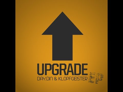 Day.Din & Klopfgeister - Upgrade (Official Audio)