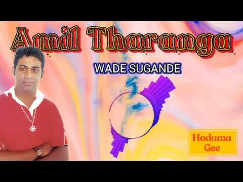 WADE SUGANDE | වැදේ සුඟන්දේ-Amil Tharanga | අමිල් තරංග