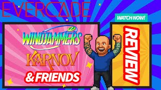 Evercade Windjammers, Karnov & Friends – Full Review of All 5 Games!