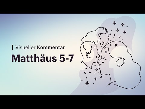 Matthäus 5-7 (Bergpredigt) | Visueller Kommentar