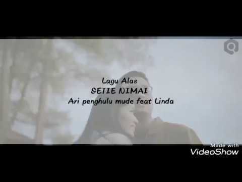 Lagu Alas - SETIE NIMAI - Video Lirik