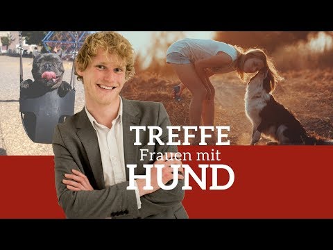 Frauen mit Hund ansprechen & kennenlernen