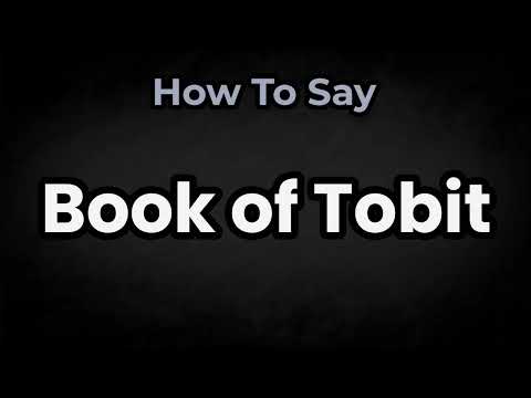 How To Pronounce Book of Tobit? (CORRECTLY) Meaning & Pronunciation