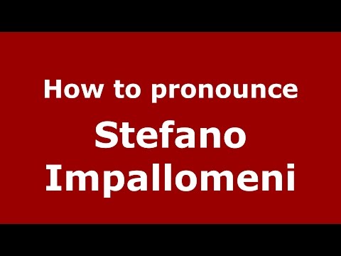 How to pronounce Stefano Impallomeni (Italian/Italy)  - PronounceNames.com