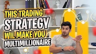 This Trading Strategy Will Make You Multimillionai