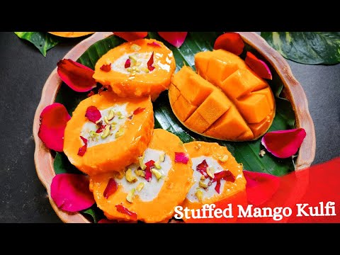 Stuffed Mango Kulfi | Mango Stuffed Kulfi | How To Make Stuffed Mango Kulfi | Mango Ice Cream Recipe